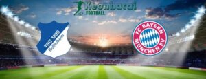 Soi kèo Hoffenheim vs Bayern Munich, 20h30 ngày 18/05/2024 9 Soi kèo Hoffenheim vs Bayern Munich, 20h30 ngày 18/05/2024