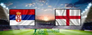 Soi kèo Serbia vs Anh, 2h00 ngày 17/06/2024 8 Soi kèo Serbia vs Anh, 2h00 ngày 17/06/2024
