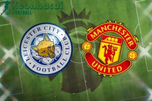 Soi kèo Leicester vs Manchester United - 2h00 ngày 17/3 - Ngoại hạng Anh 3 Soi kèo Leicester vs Manchester United - 2h00 ngày 17/3 - Ngoại hạng Anh
