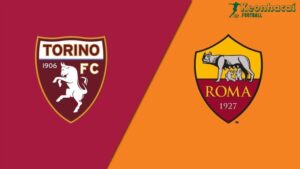 Soi kèo Torino vs AS Roma - 1h45 ngày 26/5 - Serie A 4 Soi kèo Torino vs AS Roma - 1h45 ngày 26/5 - Serie A