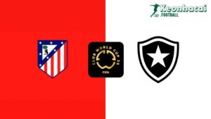 Soi kèo Atlético Madrid vs Botafogo RJ - 2h00 ngày 24/6 - FIFA Club World Cup 7 Soi kèo Atlético Madrid vs Botafogo RJ - 2h00 ngày 24/6 - FIFA Club World Cup