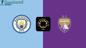 Soi kèo Manchester City vs Al Ain - 8h00 ngày 23/6 - FIFA Club World Cup 8 Soi kèo Manchester City vs Al Ain - 8h00 ngày 23/6
