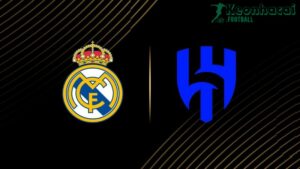 Soi kèo Real Madrid vs Al Hilal - 2h00 ngày 19/6 - FIFA Club World Cup 2 Soi kèo Real Madrid vs Al Hilal - 2h00 ngày 19/6