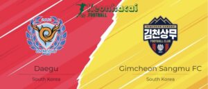 Soi kèo Daegu vs Gimcheon Sangmu - 17h30 ngày 18/7 - K1 League 6 Soi kèo Daegu vs Gimcheon Sangmu - 17h30 ngày 18/7 - K1 League