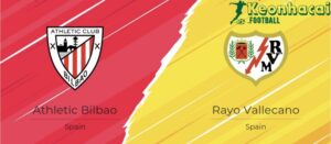 Soi kèo Athletic Bilbao vs Rayo Vallecano - 0h30 ngày 26/8 - La Liga 10 Soi kèo Athletic Bilbao vs Rayo Vallecano - 0h30 ngày 26/8