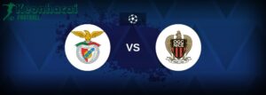 Soi kèo Benfica vs Nice - 2h00 ngày 13/8 - Sơ loại Champions League 3 Soi kèo Benfica vs Nice - 2h00 ngày 13/8