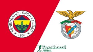 Soi kèo Fenerbahce vs Benfica - 2h00 ngày 21/8 - Sơ loại Champions League 10 Soi kèo Fenerbahce vs Benfica - 2h00 ngày 21/8