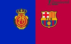 Soi kèo Mallorca vs Barcelona - 0h30 ngày 17/8 - La Liga 6 Soi kèo Mallorca vs Barcelona - 0h30 ngày 17/8 - La Liga
