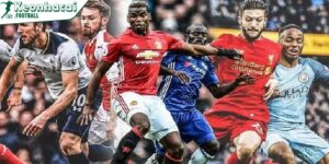 Giải đấu Premier League - Ngoại Hạng Anh có bao nhiêu vòng? 10 Ngoại hạng Anh có bao nhiêu vòng và các đội bóng lớn tại giải đấu
