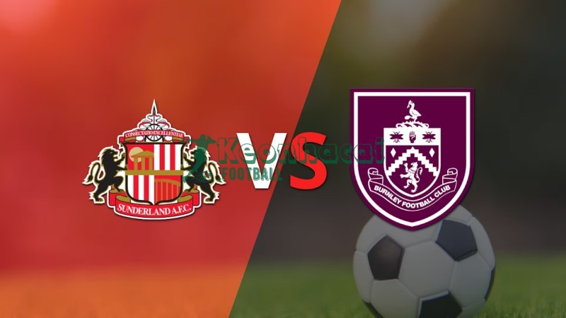 Soi kèo Sunderland vs Burnley - 3h00 ngày 03/02 - Ngoại hạng Anh 1 Soi kèo Sunderland vs Burnley - 3h00 ngày 03/02