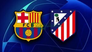 Soi kèo Barcelona vs Atlético Madrid - 2h00 ngày 09/4 - Champions League 7 Soi kèo Barcelona vs Atlético Madrid - 2h00 ngày 09/4 - Champions League