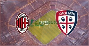 Soi kèo AC Milan vs Cagliari - 1h45 25/5 - Serie A 7 Soi kèo AC Milan vs Cagliari - 1h45 25/5 - Serie A