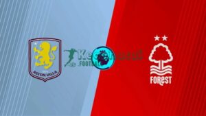 Soi kèo Aston Villa vs Nottingham - 2h00 08/5 - Europa League 2 Soi kèo Aston Villa vs Nottingham - 2h00 08/5 - Europa League