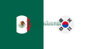 Soi kèo Mexico vs Hàn Quốc - 8h00 ngày 19/6 - World Cup 7 Soi kèo Mexico vs Hàn Quốc - 8h00 ngày 19/6 - World Cup